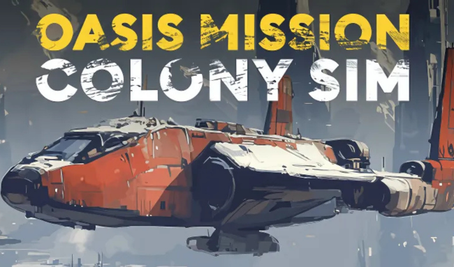 Oasis Mission Colony Sim Free Download